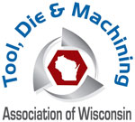 Tool Die and Machining Association of Wisconsin
